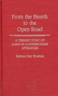 From the Hearth to the Open Road