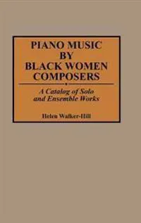 Piano Music by Black Women Composers