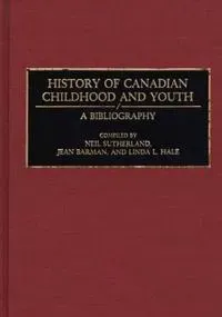 History of Canadian Childhood and Youth