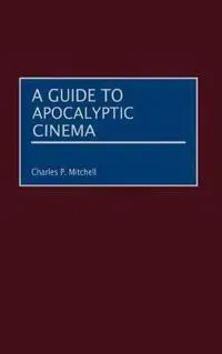 A Guide to Apocalyptic Cinema