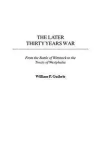 The Later Thirty Years War