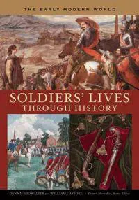 Soldiers' Lives through History - The Early Modern World