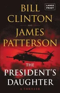 The President's Daughter: A Thriller
