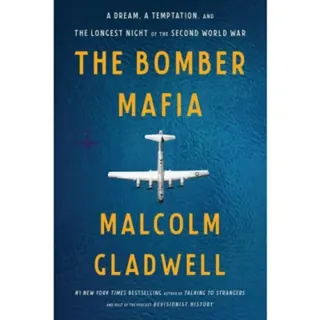 The Bomber Mafia : A Dream, a Temptation, and the Longest Night of the Second World War
