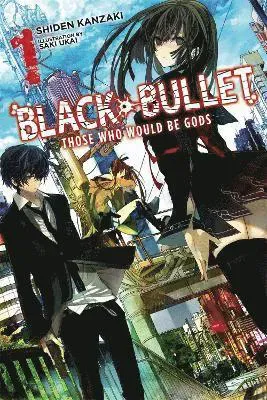 Black Bullet, Vol. 1 (Novel)