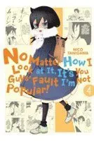 No Matter How I Look At It, It's You Guys' Fault I'm Not Popular!, Vol. 4