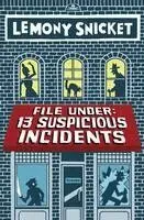 File Under: 13 Suspicious Incidents