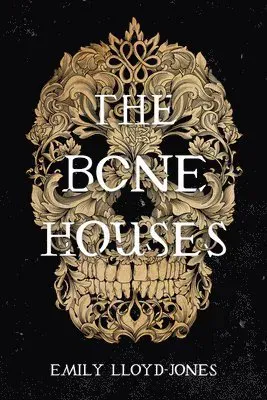 The Bone Houses