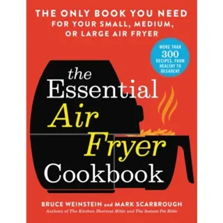 The Essential Air Fryer Cookbook