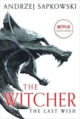 THE LAST WISH : INTRODUCING THE WITCHER
