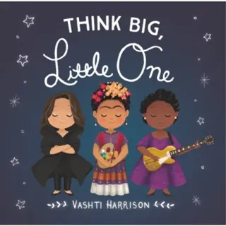 Think Big, Little One