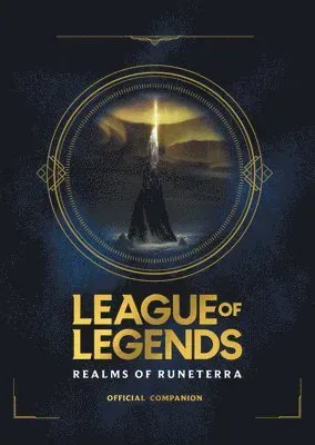 League of Legends: Realms of Runeterra (Official Companion)