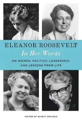 Eleanor Roosevelt: In Her Words