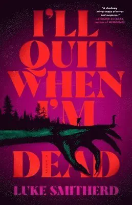 I'll Quit When I'm Dead