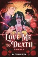 Love Me to Death: Volume One
