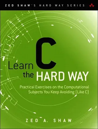 Learn C the Hard Way