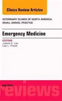Emergency Medicine, An Issue of Veterinary Clinics: Small Animal Practice