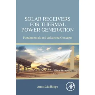 Solar Receivers for Thermal Power Generation