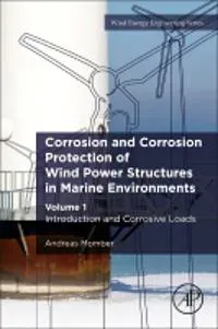 Corrosion and Corrosion Protection of Wind Power Structures in Marine Environments