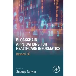 Blockchain Applications for Healthcare Informatics