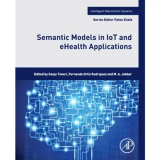 Semantic Models in IoT and eHealth Applications