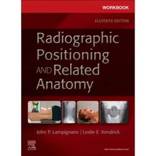 Workbook for Radiographic Positioning and Related Anatomy