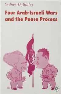 Four Arab-Israeli Wars and the Peace Process