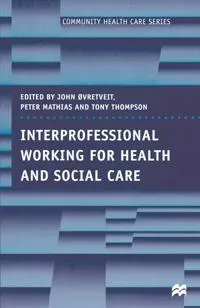 Interprofessional Working for Health and Social Care