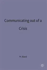 Communicating out of a Crisis