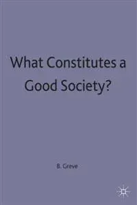 What Constitutes a Good Society?