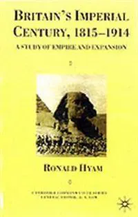 Britain's Imperial Century, 1815-1914