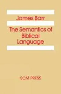 The Semantics of Biblical Language