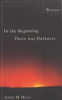 In the Beginning There Was Darkness