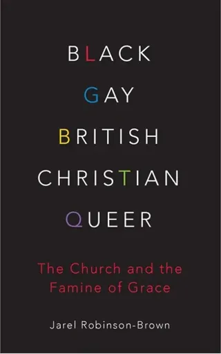 Black, Gay, British, Christian, Queer