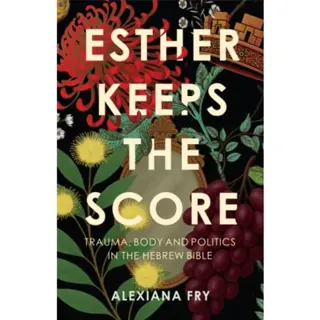 Esther Keeps the Score
