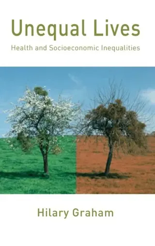 Unequal Lives: Health and Socioeconomic Inequalities