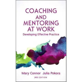 Coaching and Mentoring at Work: Developing Effective Practice