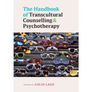 The Handbook of Transcultural Counselling and Psychotherapy