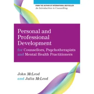 Personal and Professional Development for Counsellors, Psychotherapists and Mental Health Practitioners