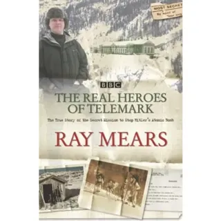 The Real Heroes Of Telemark