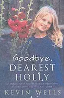 Goodbye, dearest holly