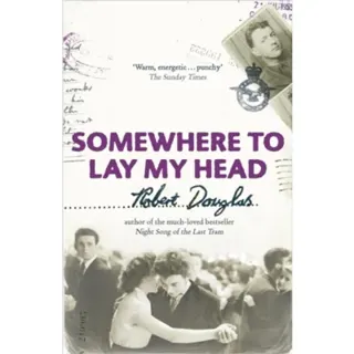 Somewhere To Lay My Head