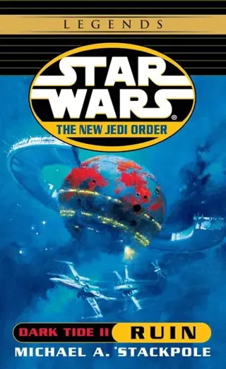 Ruin: Star Wars Legends (The New Jedi Order: Dark Tide, Book II)