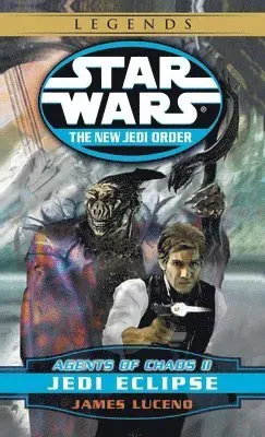 Jedi Eclipse: Star Wars Legends (The New Jedi Order: Agents of Chaos, Book II)
