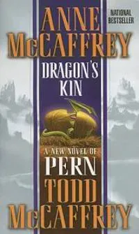 Dragon's Kin: A New Novel of Pern