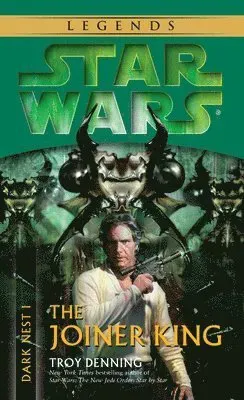 The Joiner King: Star Wars Legends (Dark Nest, Book I)