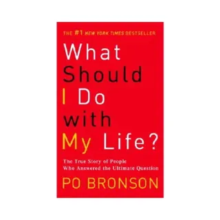 What Should I Do with My Life?: The True Story of People Who Answered the Ultimate Question