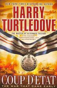 Coup d'Etat (the War That Came Early, Book Four)