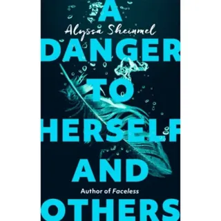 A Danger to Herself and Others