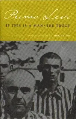 If This Is A Man/The Truce : 'Miraculous' Philippe Sands
